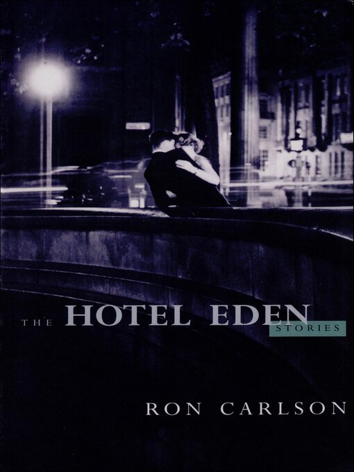 Title details for The Hotel Eden by Ron Carlson - Available